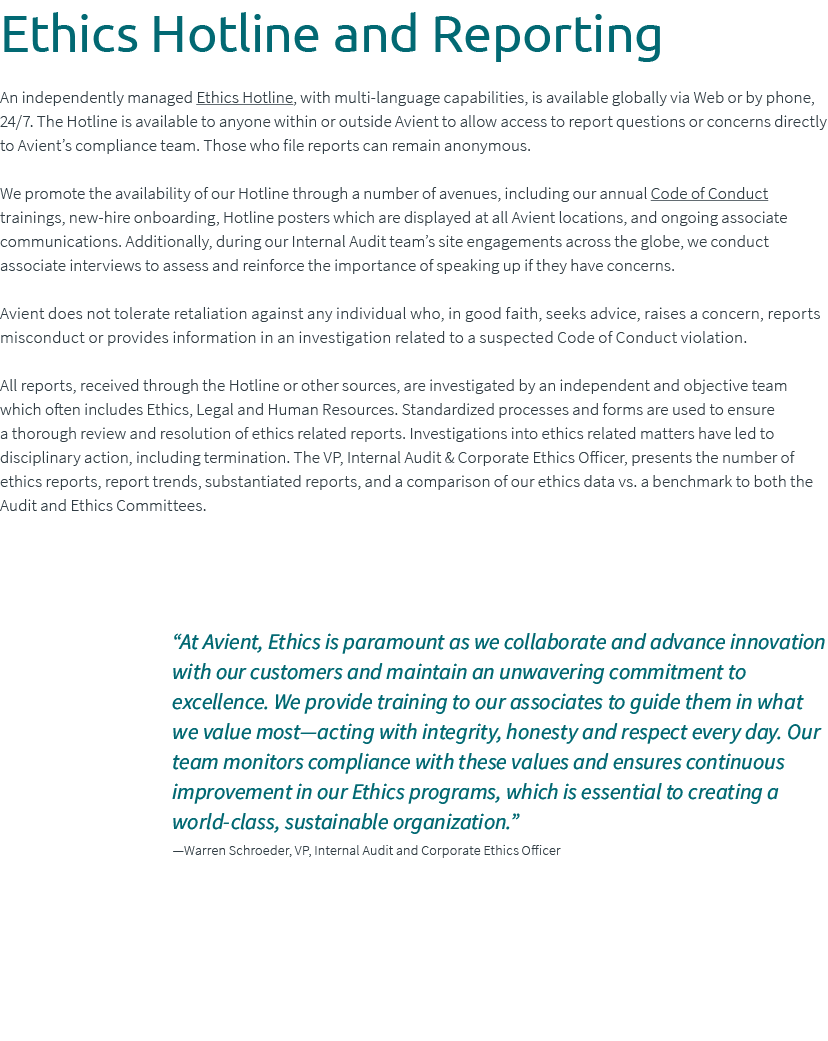 Ethics Hotline and Reporting An independently managed Ethics Hotline, with multi language capabilities, is available ...